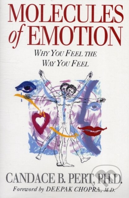 Molecules of Emotion (Why You Feel The Way You Feel) - kniha z kategorie Psychologie