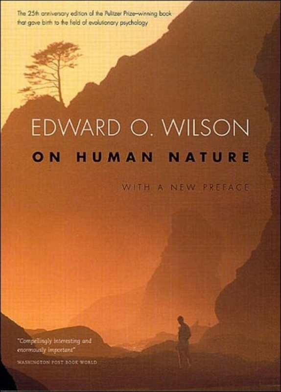 On Human Nature â€“ Twentyâ€“Fifth Anniversary Edition, With a New Preface - Edward O. Wilson