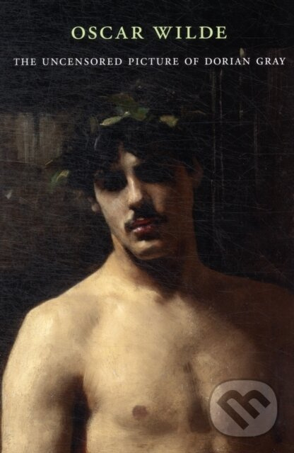 Uncensored Picture of Dorian Gray Harvard University Press