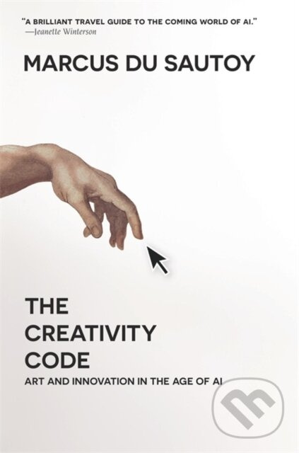 The Creativity Code (Art and Innovation in the Age of AI) - kniha z kategorie Sociológia
