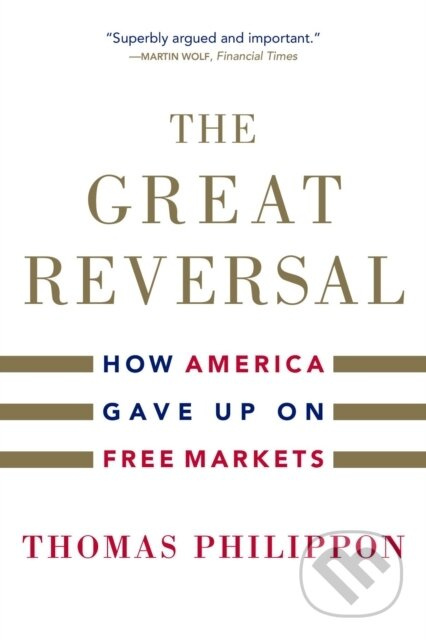 The Great Reversal (How America Gave Up on Free Markets) - kniha z kategorie Byznys a management
