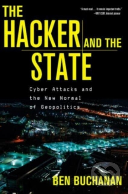 The Hacker and the State (Cyber Attacks and the New Normal of Geopolitics) - kniha z kategorie Humanitní a společenské vědy