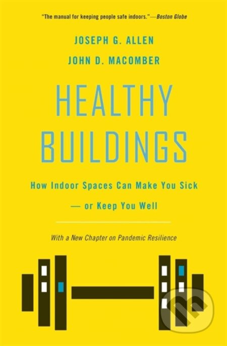 Healthy Buildings: How Indoor Spaces Can Make You Sick-or Keep You Well - kniha z kategorie Umění, design a architektura