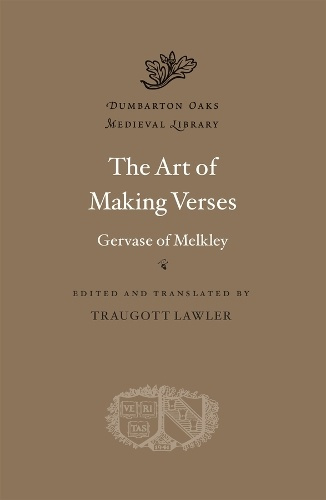 Harvard University Press Art of Making Verses - Melkley, Gervase of