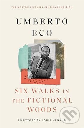 Six Walks in the Fictional Woods - Umberto Eco - kniha z kategorie Literárna veda