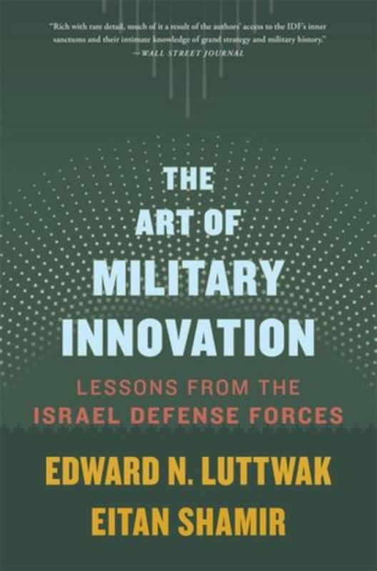 Harvard University Press Art of Military Innovation - Luttwak, Edward N. a Shamir, Eitan