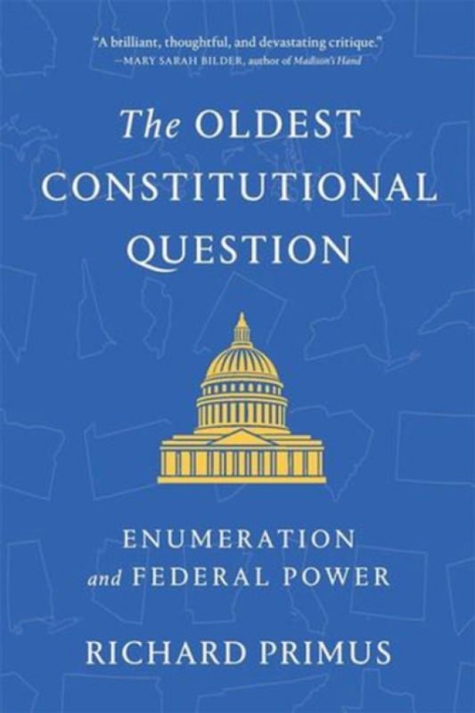 Harvard University Press Oldest Constitutional Question - Primus, Richard