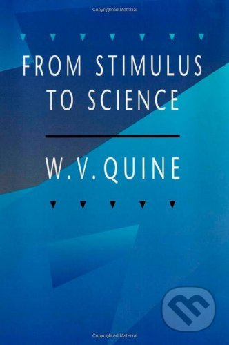 From Stimulus to Science (Second Edition) - W. V. Quine - kniha z kategorie Filozofie