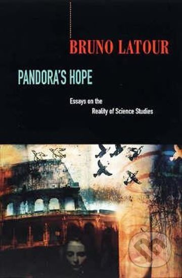 Pandora´s Hope: Essays on the Reality o - Bruno Latour