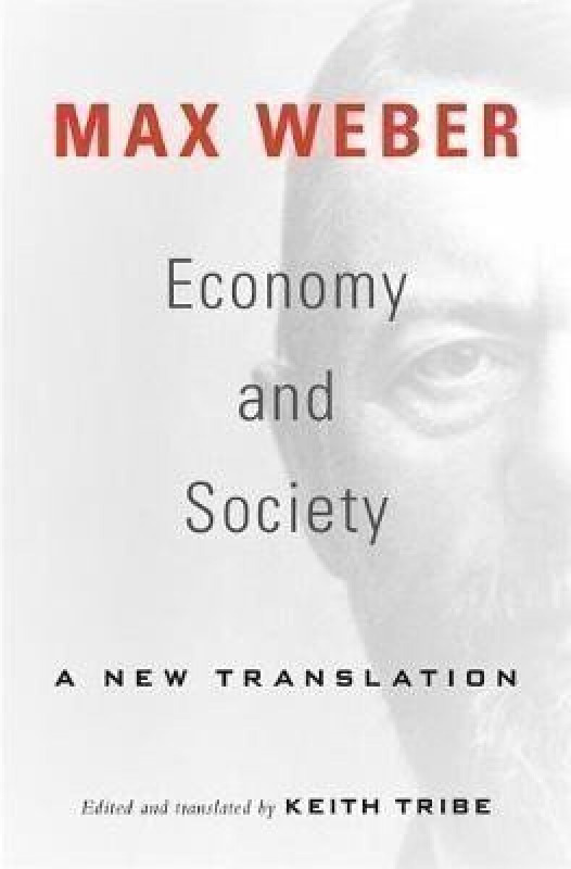 Economy and Society (A New Translation) - Max Weber