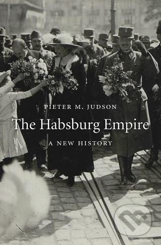 Habsburg Empire, A New History Harvard University Press