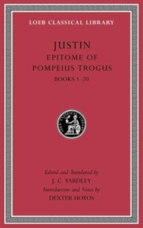 Epitome of Pompeius Trogus, Volume I â€“ Books 1â€“20 - Justin