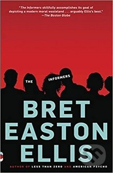The Informers - Bret Easton Ellis - kniha z kategorie Společenská beletrie