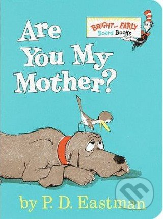 Are You My Mother? - P.D. Eastman