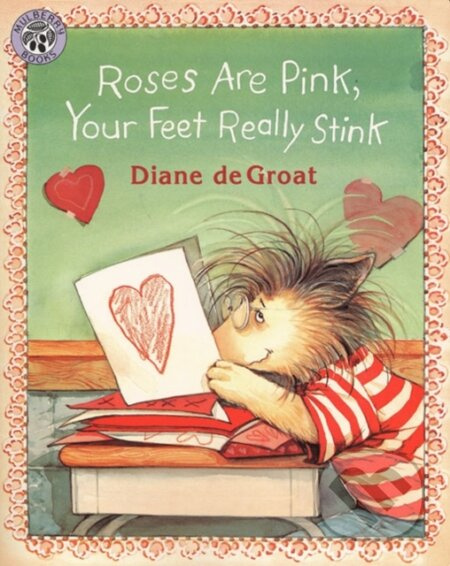 Roses are Pink, Your Feet Really Stink - Diane De Groat - kniha z kategorie Pro děti