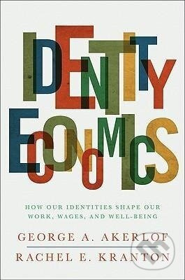 Identity Economics - George A Akerlof - kniha z kategorie Byznys a management