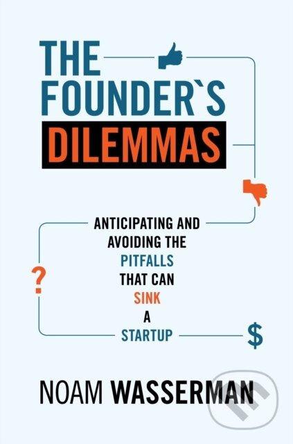 The Founder's Dilemmas (Anticipating and Avoiding the Pitfalls That Can Sink a Startup) - kniha z kategorie Strategický manažment