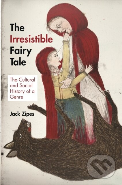 The Irresistible Fairy Tale - Jack Zipes - kniha z kategorie Humanitné a spoločenské vedy