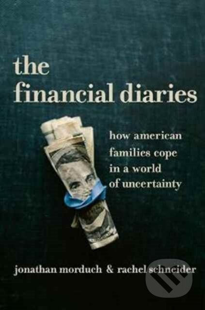 The Financial Diaries (How American Families Cope in a World of Uncertainty) - kniha z kategorie Motivace a seberozvoj