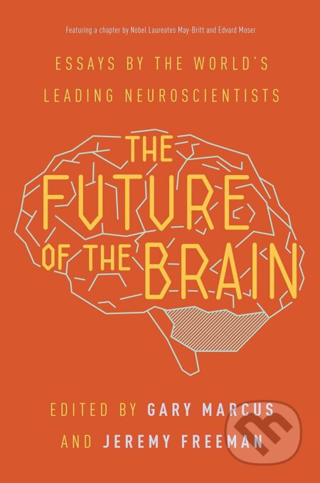 The Future Of The Brain (Essays by the World's Leading Neuroscientists) - kniha z kategorie Medicína