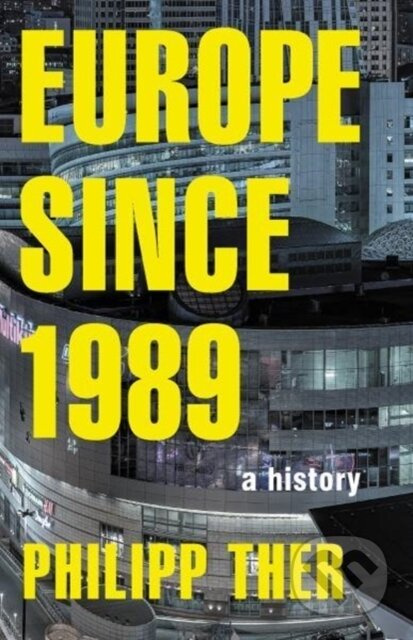 Europe since 1989, A History Princeton University Press