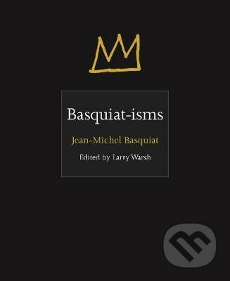 Basquiat-isms - Jean-Michel Basquiat - kniha z kategorie Grafický design