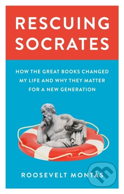 Rescuing Socrates (How the Great Books Changed My Life and Why They Matter for a New Generation) - kniha z kategorie Humanitní a společenské vědy