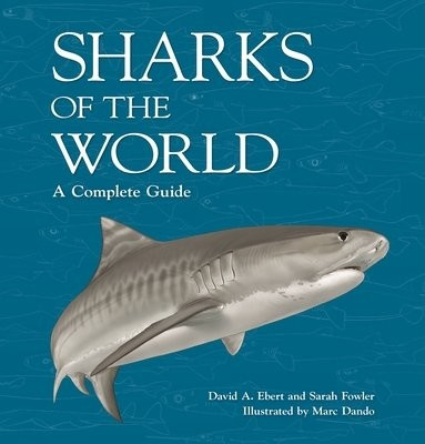 Sharks of the World, A Complete Guide Princeton University Press