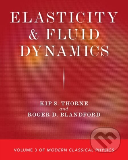 Elasticity and Fluid Dynamics - Kip S. Thorne, Roger D. Blandford - kniha z kategorie Fyzika