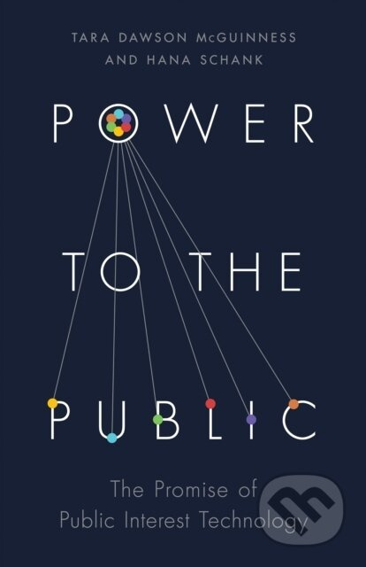 Power to the Public (The Promise of Public Interest Technology) - kniha z kategorie Byznys a management
