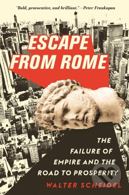 Escape from Rome (The Failure of Empire and the Road to Prosperity) - kniha z kategorie Byznys a management