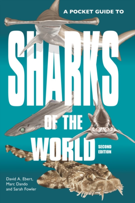 Pocket Guide to Sharks of the World, Second Edition Princeton University Press
