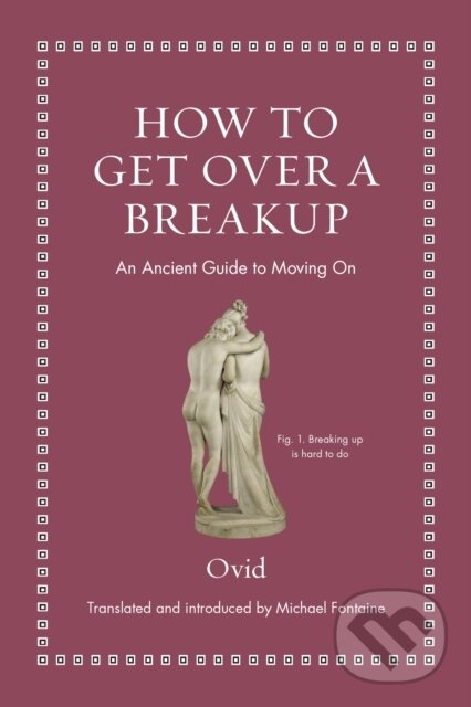 How to Get Over a Breakup (An Ancient Guide to Moving On)