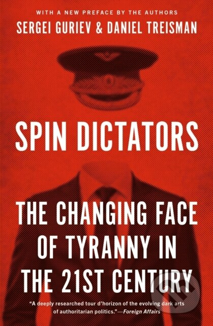 Spin Dictators (The Changing Face of Tyranny in the 21st Century) - kniha z kategorie Byznys a management