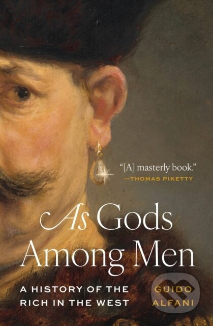 As Gods Among Men (A History of the Rich in the West) - kniha z kategorie Byznys a management