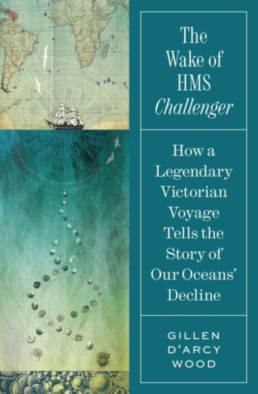 Princeton University Press Wake of HMS Challenger - Wood, Gillen D’Arcy