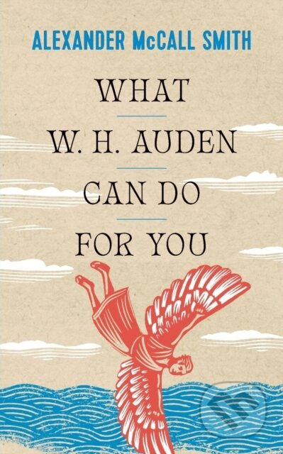 What W. H. Auden Can Do for You - Alexander McCall Smith - kniha z kategorie Literární věda