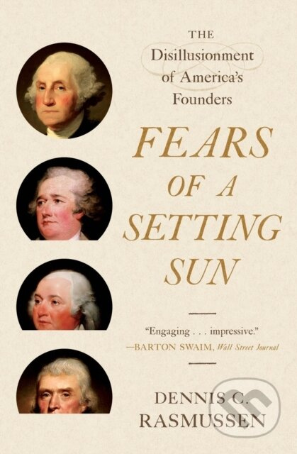Fears of a Setting Sun (The Disillusionment of America's Founders) - kniha z kategorie Humanitní a společenské vědy