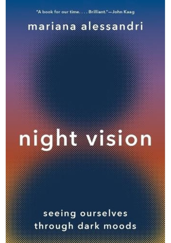 Night Vision (Seeing Ourselves through Dark Moods) - kniha z kategorie Humanitní a společenské vědy