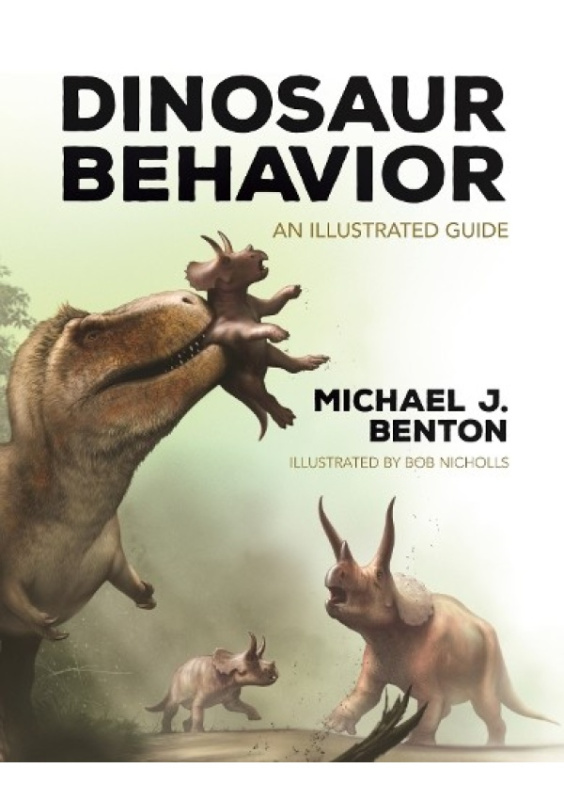 Dinosaur Behavior, An Illustrated Guide Princeton University Press