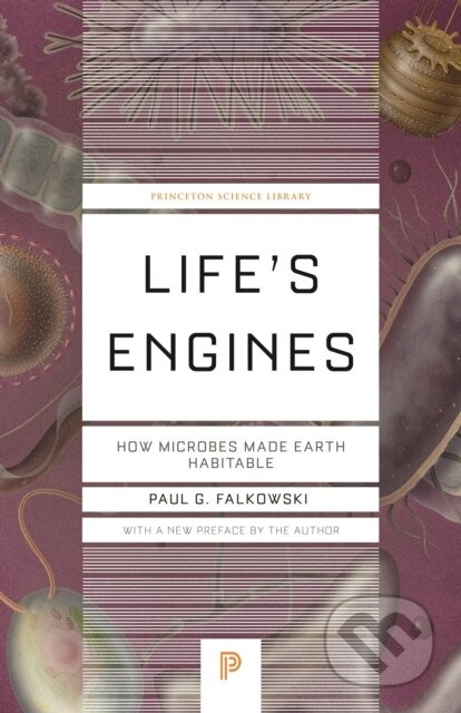 Life's Engines (How Microbes Made Earth Habitable) - kniha z kategorie Přírodní vědy a technika