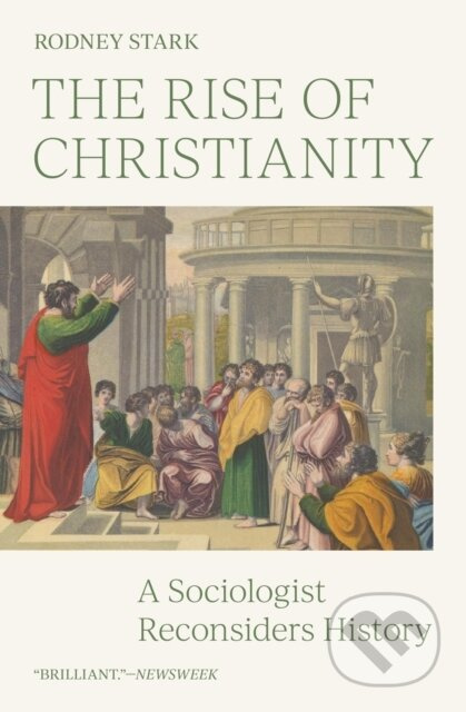The Rise of Christianity (A Sociologist Reconsiders History) - kniha z kategorie Humanitní a společenské vědy