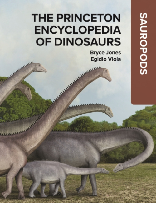 Princeton Encyclopedia of Dinosaurs: Sauropods Princeton University Press