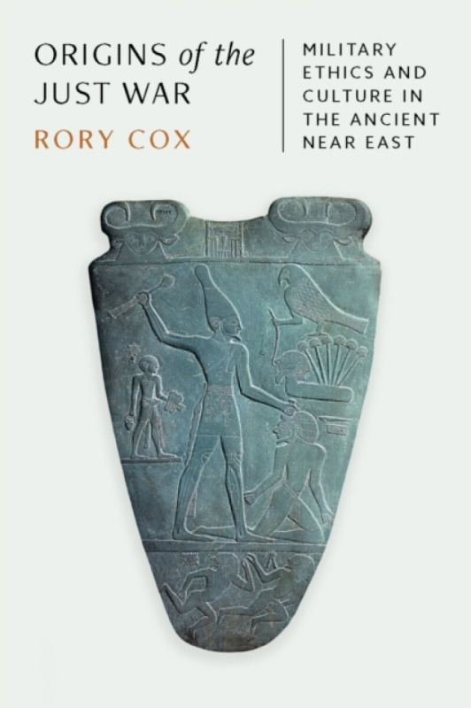 Princeton University Press Origins of the Just War - Cox, Rory