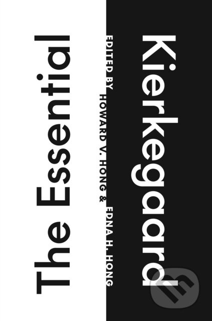 The Essential Kierkegaard - Søren Kierkegaard, Howard V. Hong, Edna H. Hong - kniha z kategorie Filozofie