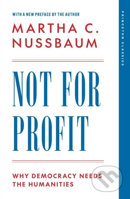 Not for Profit (Why Democracy Needs the Humanities) - kniha z kategorie Humanitní a společenské vědy