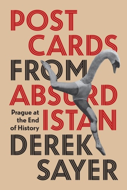 Postcards from Absurdistan, Prague at the End of History Princeton University Press