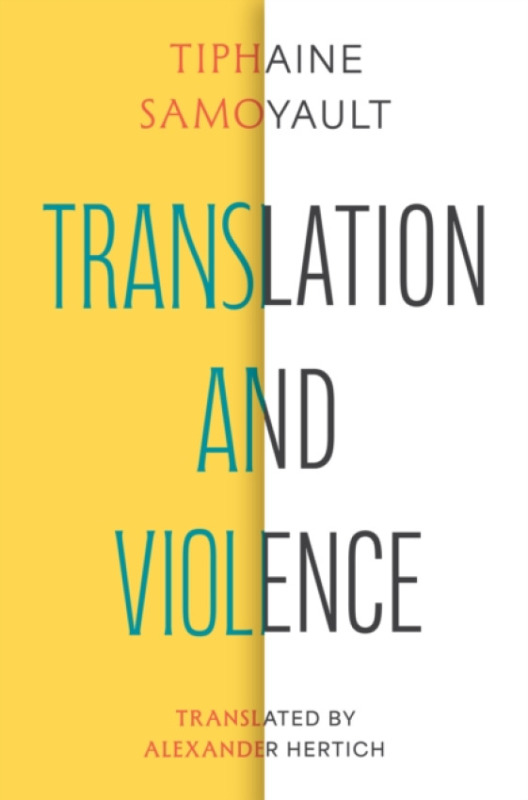 Princeton University Press Translation and Violence - Samoyault, Tiphaine