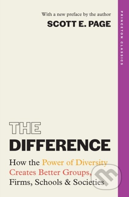 The Difference (How the Power of Diversity Creates Better Groups, Firms, Schools, and Societies) - kniha z kategorie Ekonomie