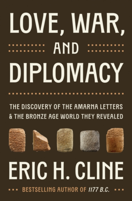 Princeton University Press Love, War, and Diplomacy - Cline, Eric H.
